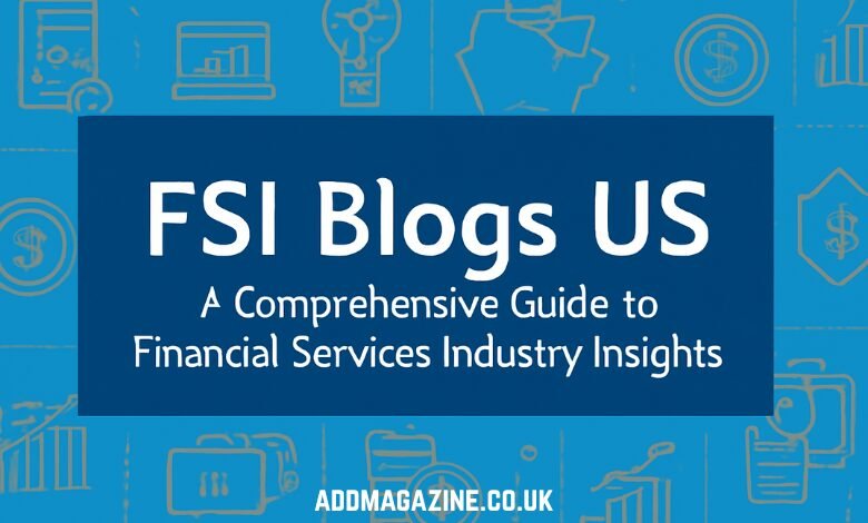 FSI Blogs US
