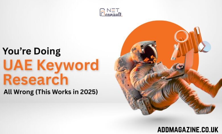 You are Doing UAE Keyword Research All Wrong (This Works in 2025)