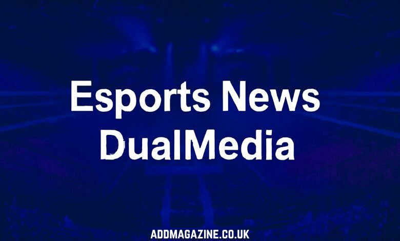 Esports News DualMedia