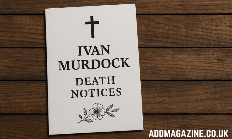 Ivan Murdock Death Notices