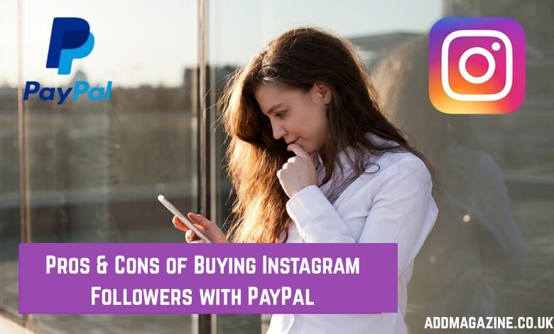 Pros & Cons of Buying Instagram Followers with PayPal