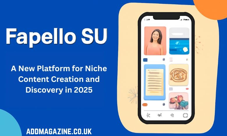 Fapello SU: A New Platform for Niche Content Creation and Discovery in 2025