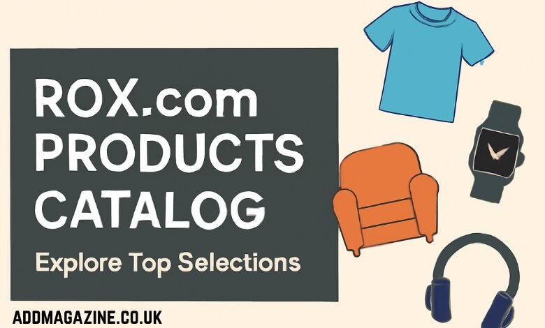 ROX.com Products Catalog: Explore Top Selections