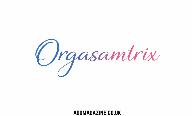 Orgasamtrix
