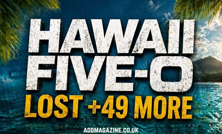 Hawaii Five-0 Lost +49 More