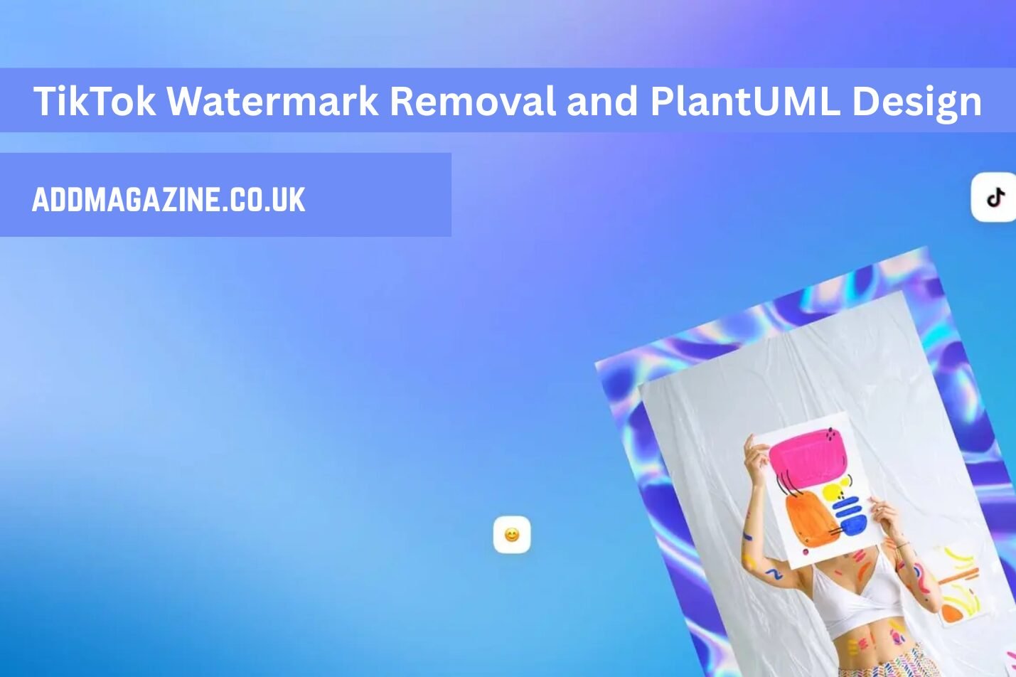 A Beginner’s Guide to TikTok Watermark Removal and PlantUML Design