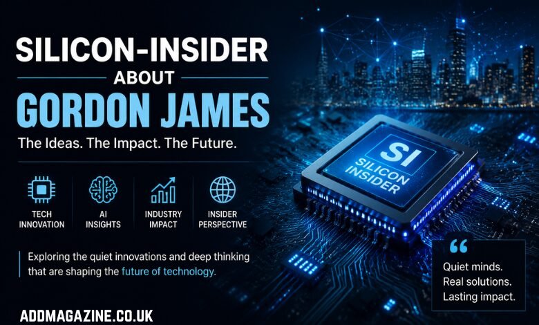 Silicon Insider about Gordon James: The Quiet Visionary Reshaping the Tech Industry