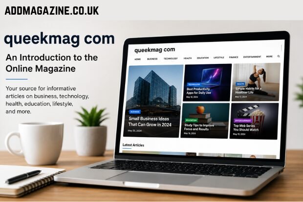 queekmag com: A Complete Guide to Its Content and Features