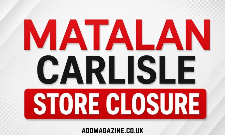 Matalan Carlisle Store Closure